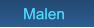 Malen      Malen